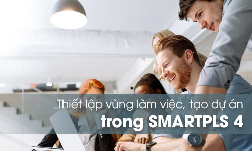 thiet lap vung lam viec tao du an smartpls 4
